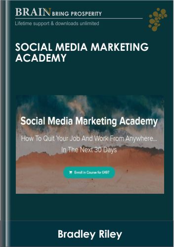 Social Media Marketing Academy - Bradley Riley