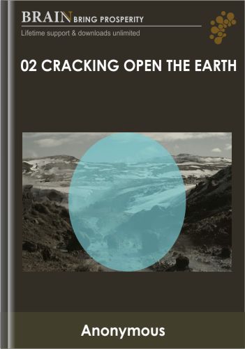 Cracking Open the Earth