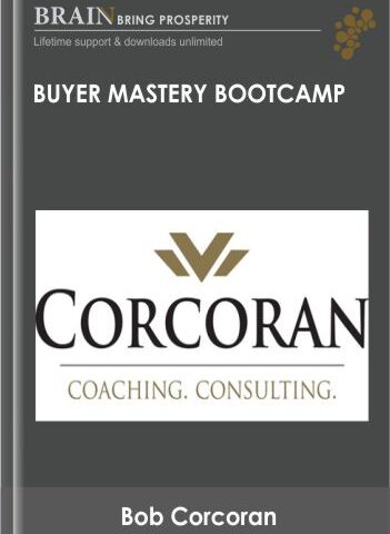 Buyer Mastery Bootcamp – Bob Corcoran