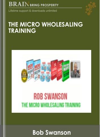 The Micro Wholesaling Training – Rob Swanson