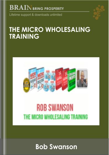 The Micro Wholesaling Training - Rob Swanson