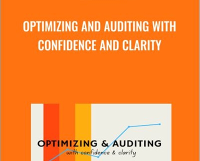 Optimizing And Auditing With Confidence And Clarity By Andrew Foxwell