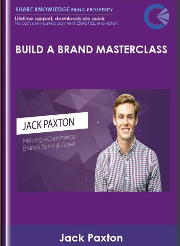 Build A Brand Masterclass – Jack Paxton