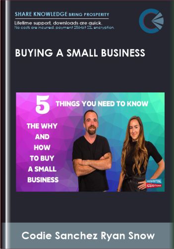 Buying a Small Business - Codie Sanchez Ryan Snow