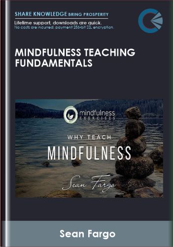 Mindfulness Teaching Fundamentals - Sean Fargo