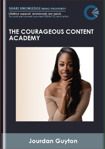 The Courageous Content Academy - Jourdan Guyton