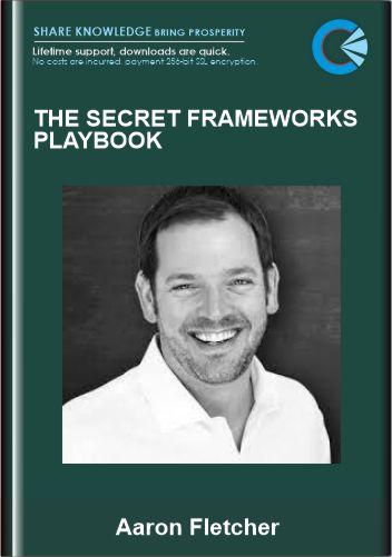 The Secret Frameworks Playbook - Aaron Fletcher