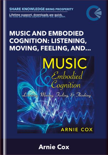 Music and Embodied Cognition: Listening, Moving, Feeling, and Thinking (Unabridged) - Arnie Cox
