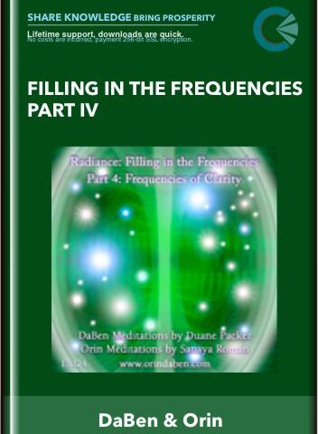 Filling In The Frequencies Part IV – DaBen & Orin (Sanaya Roman And Duane Packer)