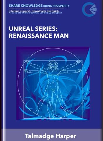 Unreal Series: Renaissance Man – Talmadge Harper