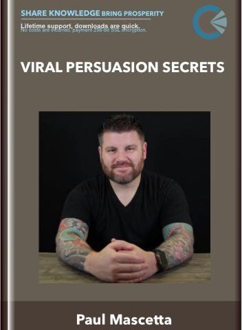 Viral Persuasion Secrets –  Paul Mascetta