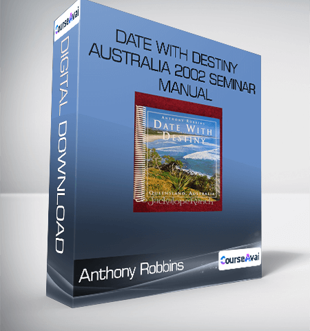 Anthony Robbins – Date With Destiny Australia 2002 Seminar Manual
