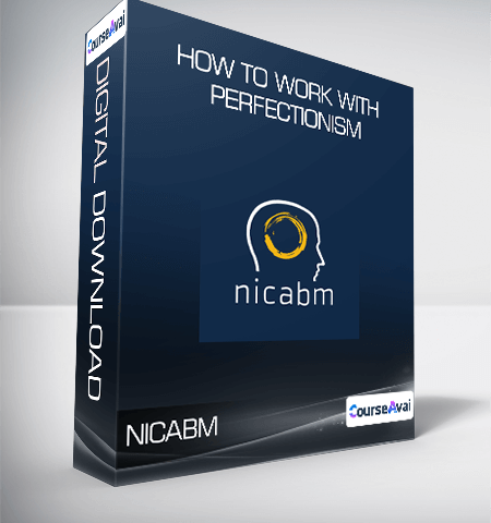 NICABM – How To Work With Perfectionism