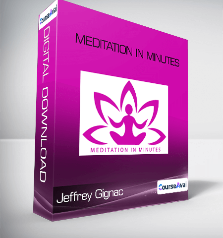 Jeffrey Gignac – Meditation In Minutes