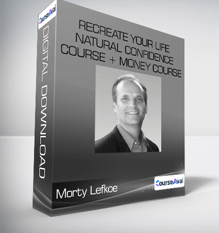 Morty Lefkoe – ReCreate Your Life – Natural Confidence Course + Money Course Bonus