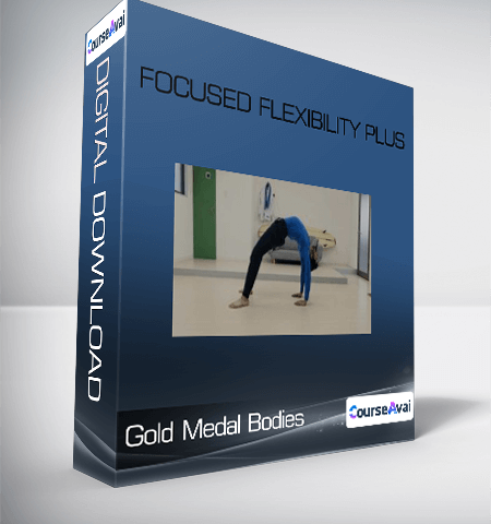 Gold Medal Bodies – Focused Flexibility Plus
