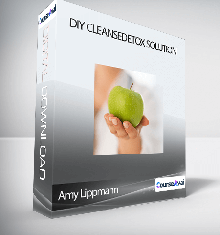 Amy Lippmann – DIY CleanseDetox Solution