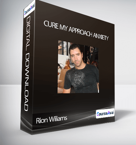 Rion Wiliams – Cure My Approach Anxiety