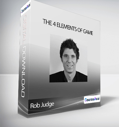 Rob Judge – The 4 Elements Of Game