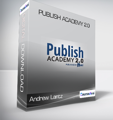 Andrew Lantz – Publish Academy 2.0