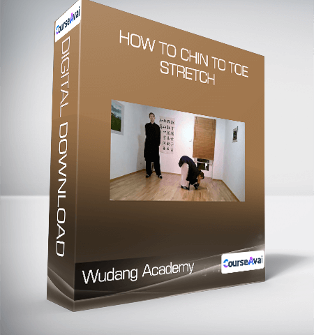 Wudang Academy – How To Chin To Toe Stretch