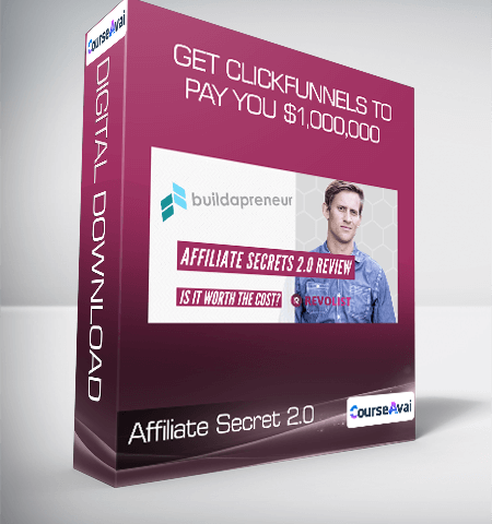 Affiliate Secret 2.0 – Get Clickfunnels To Pay You $1,000,000