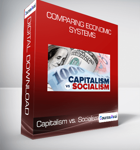 Capitalism Vs. Socialism: Comparing Economic Systems