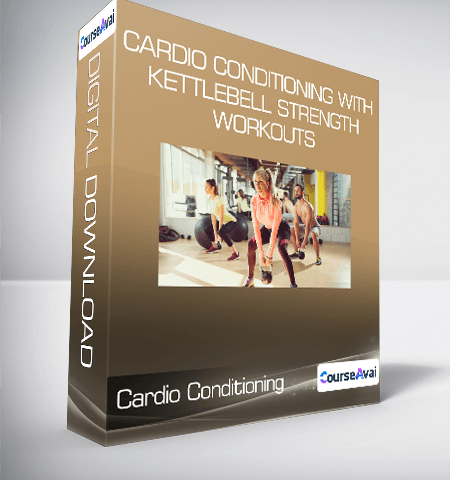 Cardio Conditioning With Kettlebell Strength Workouts