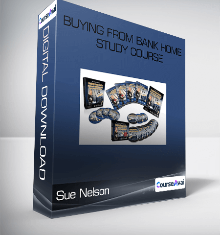 Sue Nelson – Buying From Bank Home Study Course