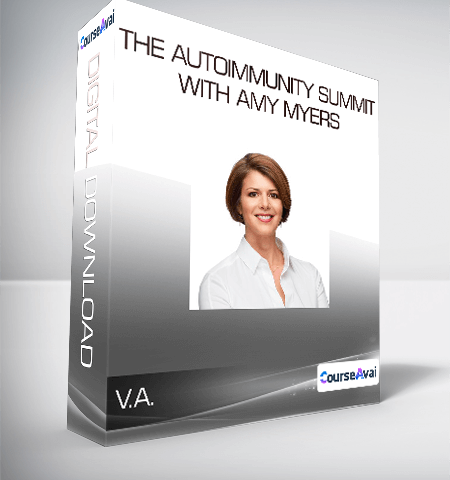 V.A. – The Autoimmunity Summit With Amy Myers