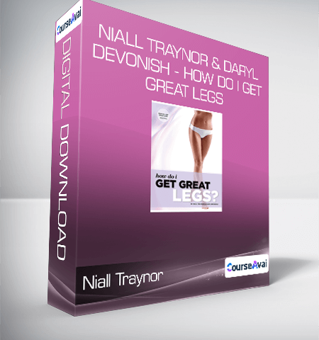 Niall Traynor & Daryl Devonish – How Do I Get Great Legs