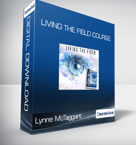 Lynne McTaggart – Living The Field Course