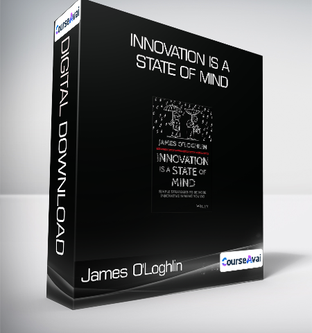 James O’Loghlin – Innovation Is A State Of Mind