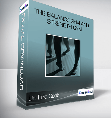 Dr. Eric Cobb – The Balance Gym And Strength Gym