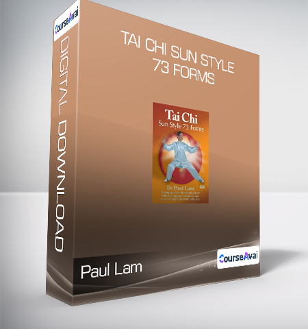 Paul Lam – Tai Chi Sun Style 73 Forms