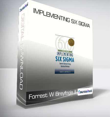 Forrest W Breyfogle III – Implementing Six Sigma