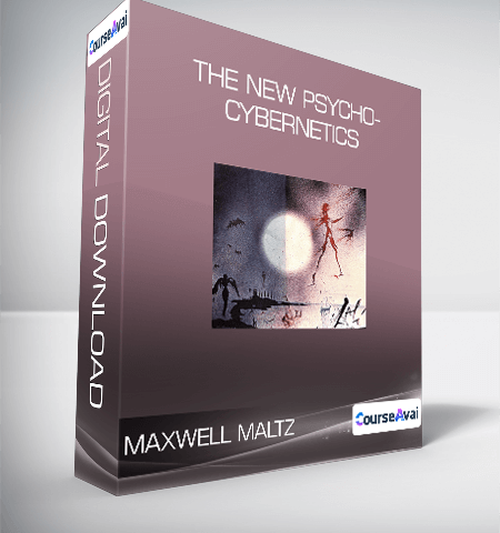 Maxwell Maltz – The New Psycho-Cybernetics