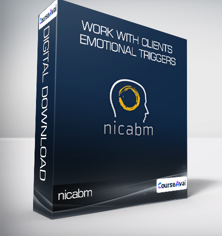 Nicabm – Work With Clients Emotional Triggers