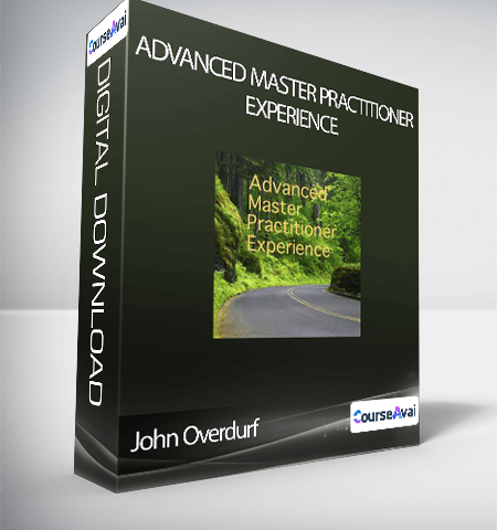 John Overdurf – Advanced Master Practitioner Experience
