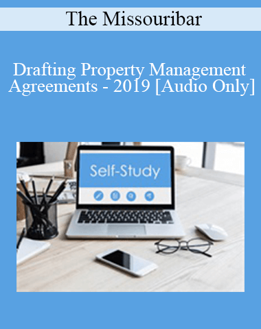 [Audio] The Missouribar – Drafting Property Management Agreements – 2019