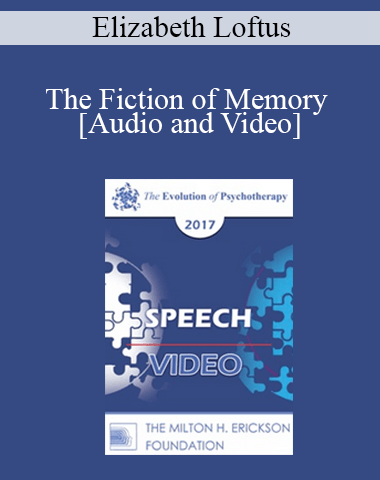 EP17 Speech 18 – The Fiction Of Memory – Elizabeth Loftus, PhD