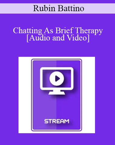 IC15 Clinical Demonstration 21 – Chatting As Brief Therapy – Rubin Battino, MS