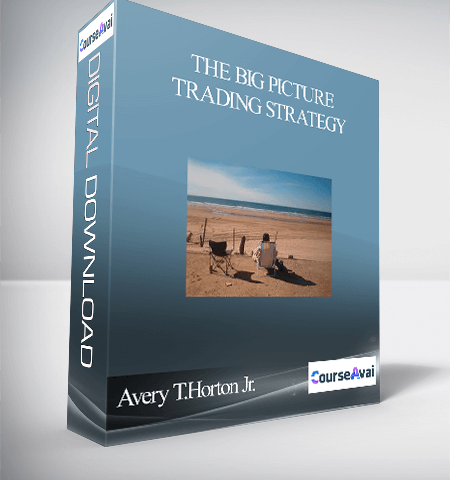 Avery T.Horton Jr. – The Big Picture Trading Strategy