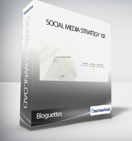 Bloguettes – Social Media Strategy 101