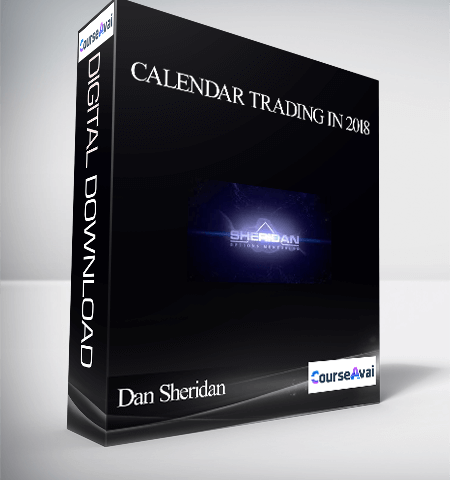 Dan Sheridan – Calendar Trading In 2018