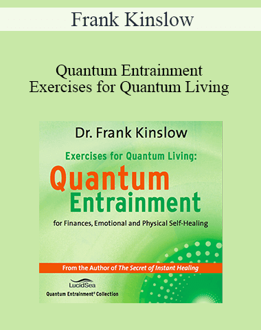 Frank Kinslow – Quantum Entrainment: Exercises For Quantum Living