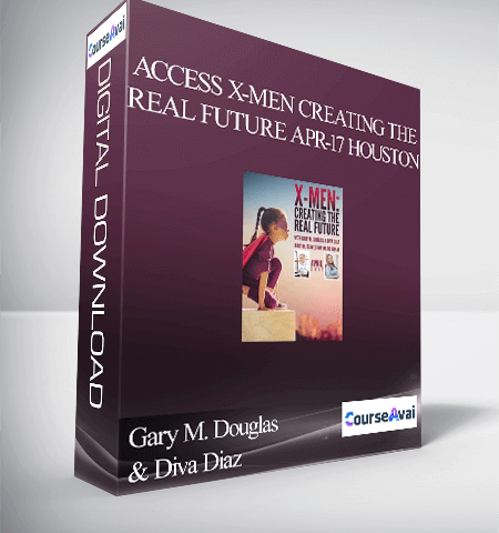 Gary M. Douglas & Diva Diaz – Access X-Men Creating The Real Future Apr-17 Houston