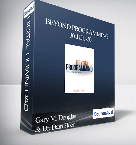 Gary M. Douglas & Dr. Dain Heer – Beyond Programming 30-Jul-20