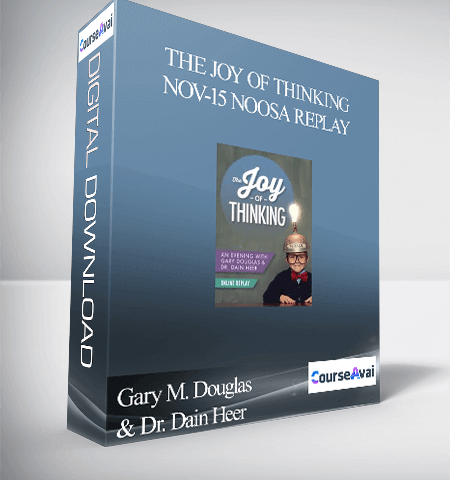 Gary M. Douglas & Dr. Dain Heer – The Joy Of Thinking Nov-15 Noosa Replay