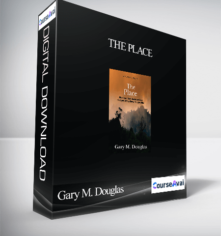 Gary M. Douglas – The Place